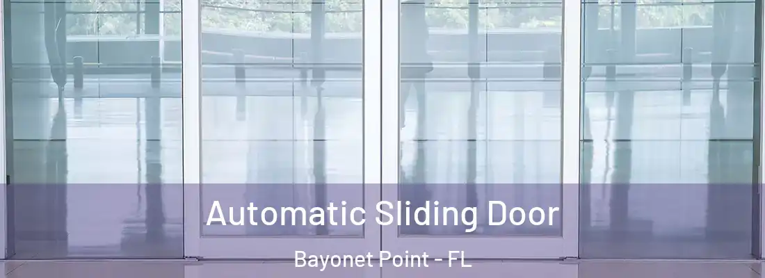  Automatic Sliding Door Bayonet Point - FL