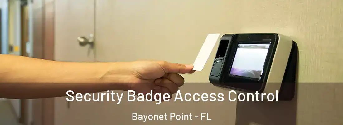  Security Badge Access Control Bayonet Point - FL